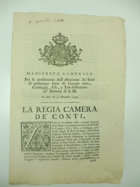 Manifesto camerale per la proibizione dell'estrazione da' Stati di qualunque sorta di canape nate, cordaggi, fili e tele fabbricate ne' Dominj di S. M. in data de' 9 Novembre 1745